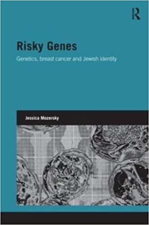 Risky Genes Genetics Breast Cancer and Jewish Identity