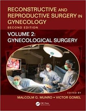 Reconstructive and Reproductive Surgery in Gynecology Volume 2 Gynecological Surgery 2nd Edition