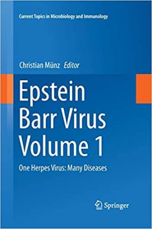 Epstein Barr Virus Volume 1 One Herpes Virus Many Diseases