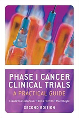 Phase I Cancer Clinical Trials A Practical Guide 2nd Edition