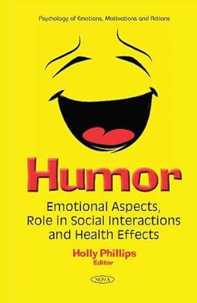 Humor Emotional Aspects Role in Social Interactions and Health Effects