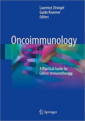 Oncoimmunology A Practical Guide for Cancer Immunotherapy