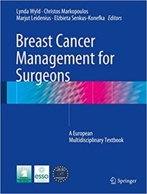 Breast Cancer Management for Surgeons A European Multidisciplinary Textbook