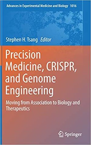 Precision Medicine CRISPR and Genome Engineering Moving from Association to Biology and Therapeutics