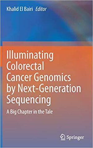 Illuminating Colorectal Cancer Genomics by Next Generation Sequencing A Big Chapter in the Tale