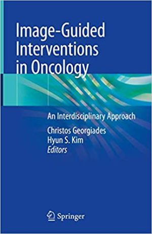 Image Guided Interventions in Oncology An Interdisciplinary Approach