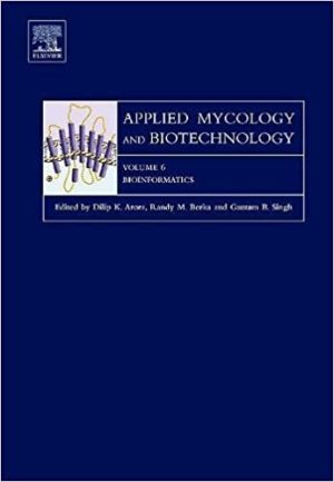 Bioinformatics Volume 6 Applied Mycology and Biotechnology