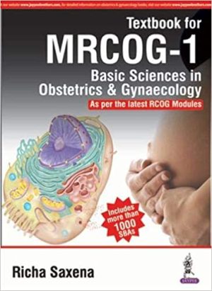 Textbook for MRCOG 1 Basic Sciences in Obstetrics And Gynaecology