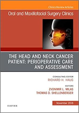 The Head and Neck Cancer Patient Perioperative Care and Assessment Volume 30
