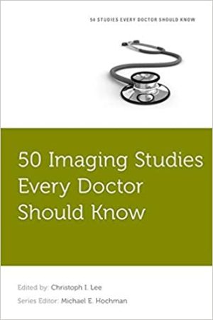 50 Imaging Studies Every Doctor Should Know