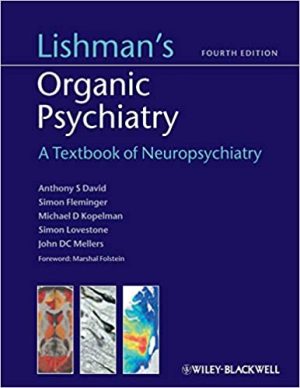 Lishman's Organic Psychiatry A Textbook of Neuropsychiatry 4th Edition
