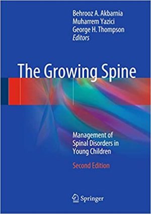 The Growing Spine Management of Spinal Disorders in Young Children 2nd Ed
