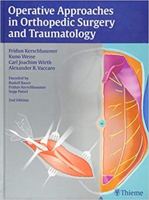 Operative Approaches in Orthopedic Surgery and Traumatology 2nd Ed