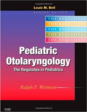 Pediatric Otolaryngology Requisites in Pediatrics