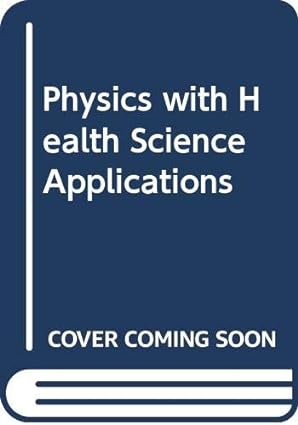 Physics with Health Science Applications