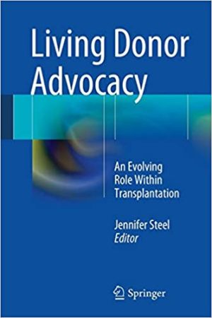 Living Donor Advocacy An Evolving Role Within Transplantation