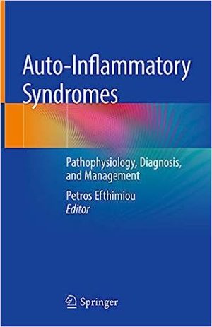 Auto Inflammatory Syndromes Pathophysiology Diagnosis and Management