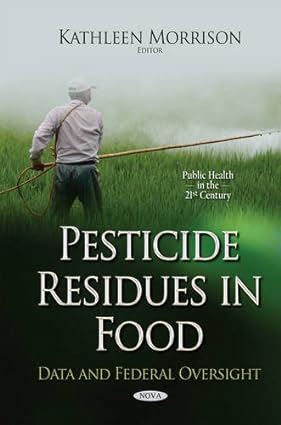 Pesticide Residues in Food Data and Federal Oversight