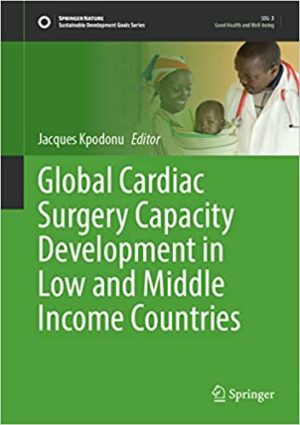 Global Cardiac Surgery Capacity Development in Low and Middle Income Countries