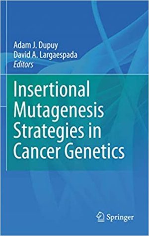 Insertional Mutagenesis Strategies in Cancer Genetics