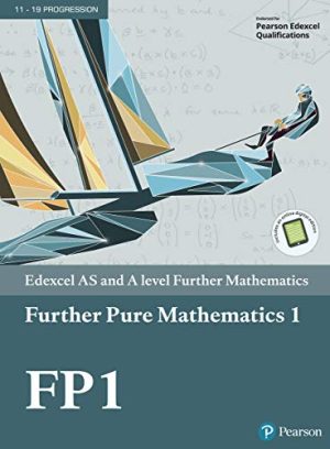 Edexcel AS and A level Further Mathematics Further Pure Mathematics 1