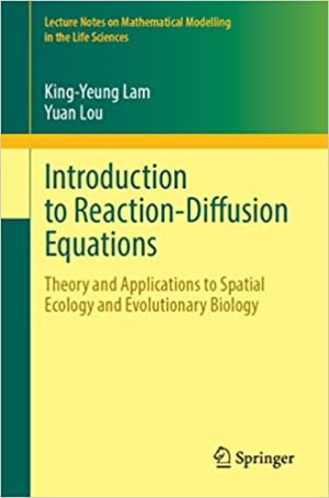 Introduction to Reaction Diffusion Equations Theory and Applications to Spatial Ecology and Evolutionary Biology