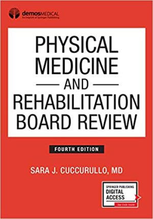 Physical Medicine and Rehabilitation Board Review 4th Edition