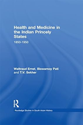 Health and Medicine in the Indian Princely States 1850 1950