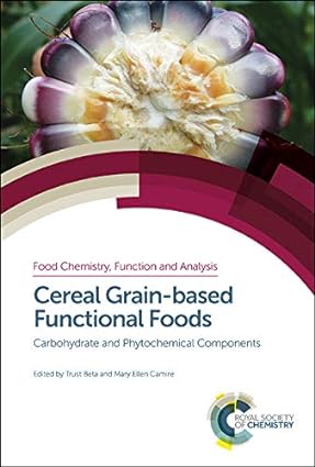 Cereal Grain based Functional Foods Carbohydrate and Phytochemical Components