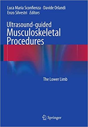 Ultrasound Guided Musculoskeletal Procedures The Lower Limb