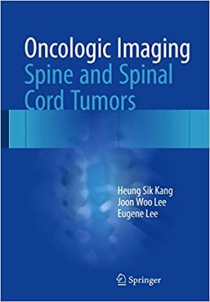 Oncologic Imaging Spine and Spinal Cord Tumors