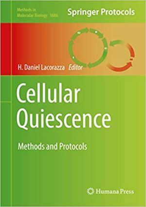 Cellular Quiescence Methods and Protocols