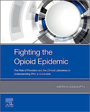 Fighting the Opioid Epidemic The Role of Providers and the Clinical Laboratory in Understanding Who is Vulnerable