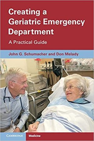 Creating a Geriatric Emergency Department A Practical Guide