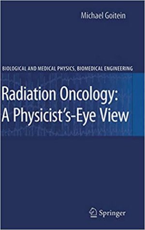 Radiation Oncology A Physicists Eye View