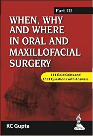 When Why and Where in Oral and Maxillofacial Surgery