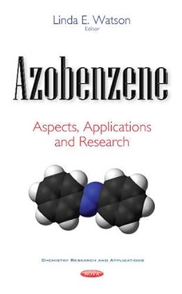 Azobenzene Aspects Applications and Research