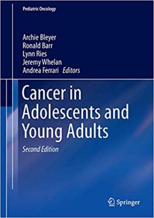 Cancer in Adolescents and Young Adults 2nd Edition