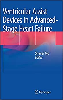 Ventricular Assist Devices in Advanced Stage Heart Failure