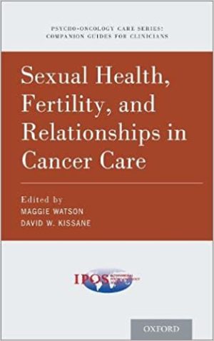 Sexual Health Fertility and Relationships in Cancer Care