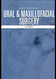 Key Topics in Oral and Maxillofacial Surgery