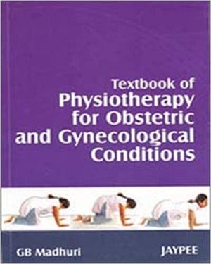 Textbook of Physiotherapy for Obstetric and Gynecological Conditions