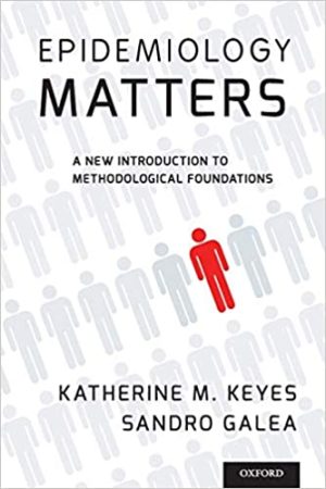 Epidemiology Matters A New Introduction to Methodological Foundations
