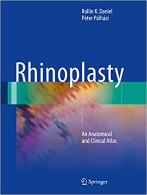 Rhinoplasty An Anatomical and Clinical Atlas