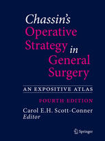 Chassins Operative Strategy in General Surgery An Expositive Atlas 4th Edition