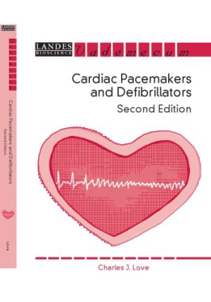Cardiac Pacemakers and Defibrillators 2nd Ed