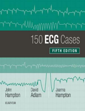 150 ECG Cases 5th Ed By John R Hampton
