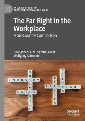 The Far Right in the Workplace: A Six-Country Comparison