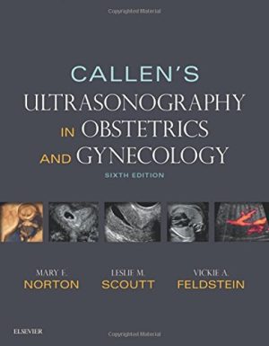 Callen’s Ultrasonography in Obstetrics and Gynecology 6th Edition