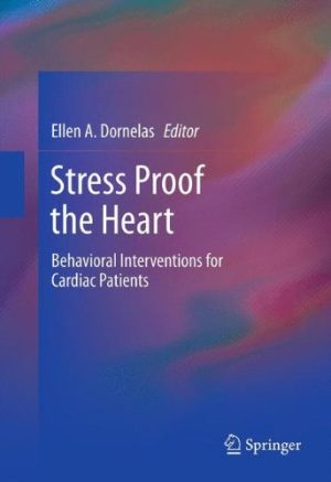 Stress Proof the Heart Behavioral Interventions for Cardiac Patients